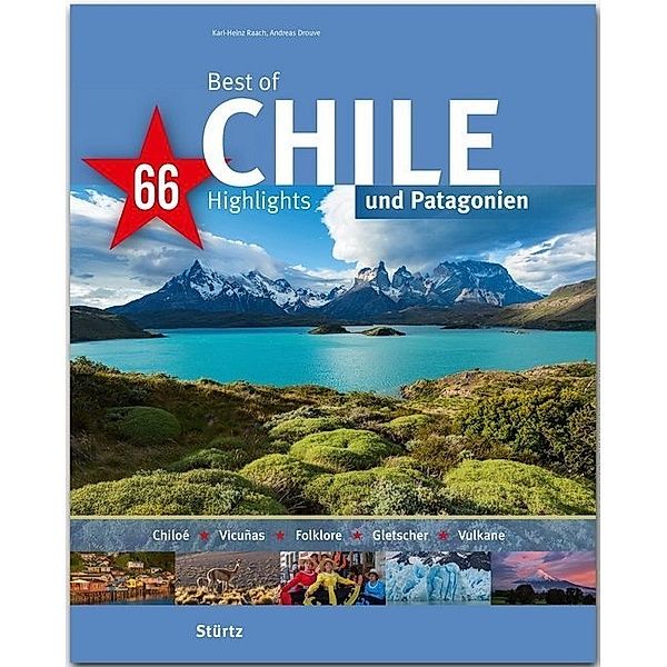 Best of - 66 Highlights / Best of Chile & Patagonien - 66 Highlights, Andreas Drouve
