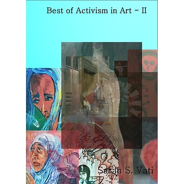 Best of Activism in Art: II, Sarah S. Vati