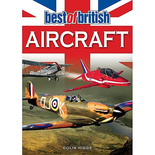 Best of British Aircraft, Colin Higgs