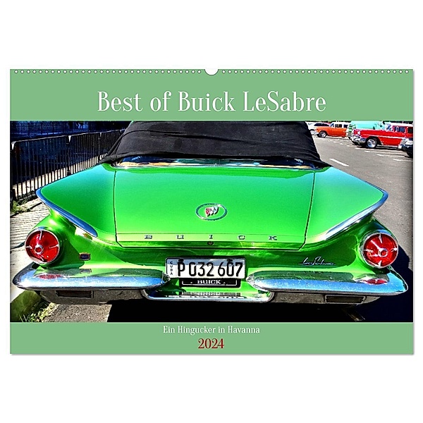 Best of Buick LeSabre - Ein Hingucker in Havanna (Wandkalender 2024 DIN A2 quer), CALVENDO Monatskalender, Henning von Löwis of Menar