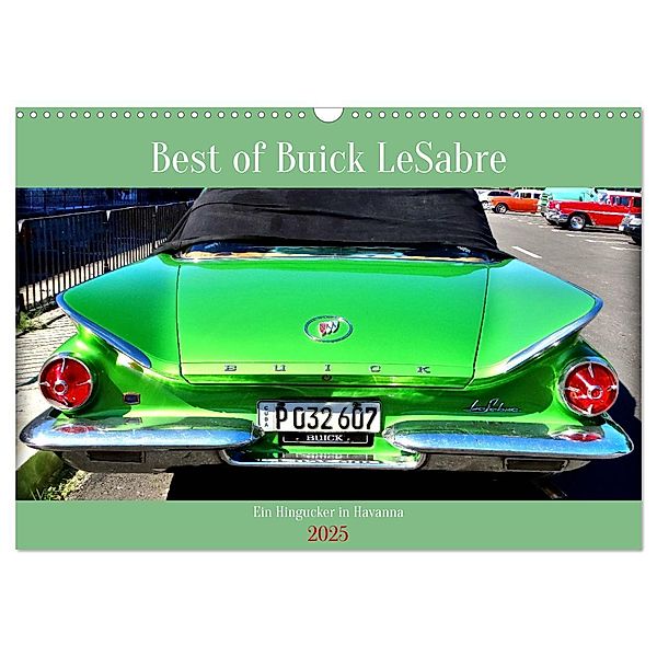 Best of Buick LeSabre - Ein Hingucker in Havanna (Wandkalender 2025 DIN A3 quer), CALVENDO Monatskalender, Calvendo, Henning von Löwis of Menar