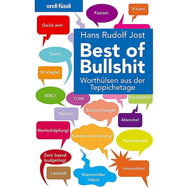 Best of Bullshit, Hans Rudolf Jost