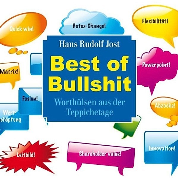 Best of Bullshit, Hans R. Jost