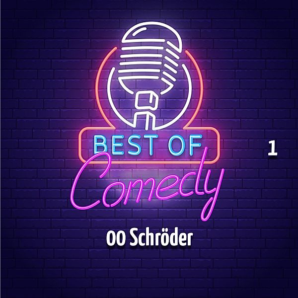 Best of Comedy: 00 Schröder - 1 - Best of Comedy: 00 Schröder, Folge 1, Diverse Autoren