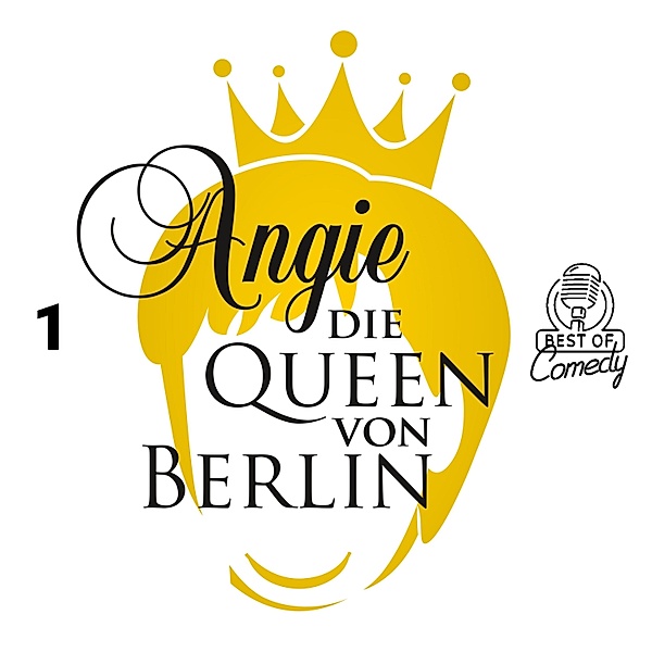 Best of Comedy: Angie, die Queen von Berlin - 1 - Best of Comedy: Angie, die Queen von Berlin, Folge 1, Diverse Autoren