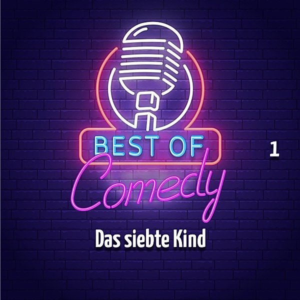 Best of Comedy: Das siebte Kind - 1 - Best of Comedy: Das siebte Kind, Folge 1, Diverse Autoren
