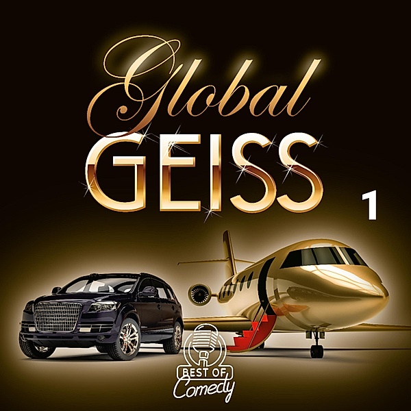 Best of Comedy: Global Geiss - 1 - Best of Comedy: Global Geiss, Folge 1, Diverse Autoren