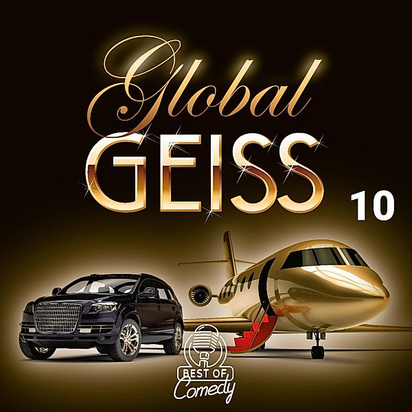 Best of Comedy: Global Geiss - 10 - Best of Comedy: Global Geiss, Folge 10, Diverse Autoren