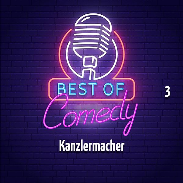 Best of Comedy: Kanzlermacher - 3 - Best of Comedy: Kanzlermacher, Folge 3, Diverse Autoren