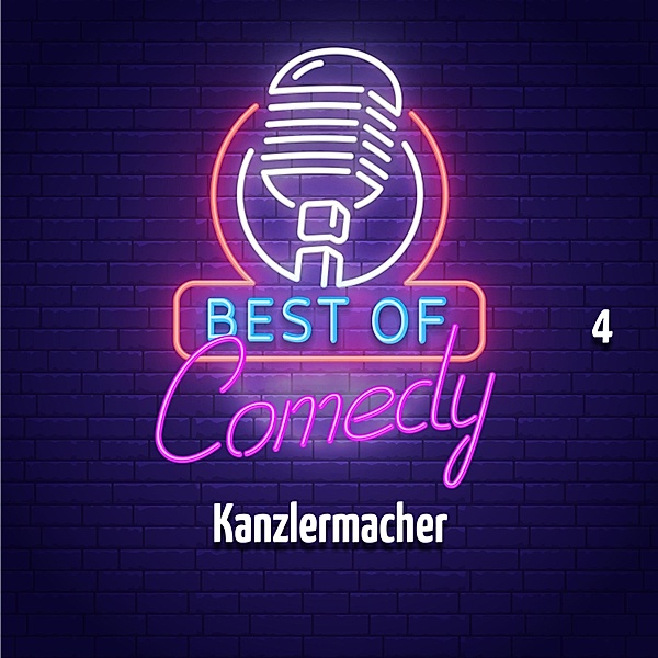 Best of Comedy: Kanzlermacher - 4 - Best of Comedy: Kanzlermacher, Folge 4, Diverse Autoren