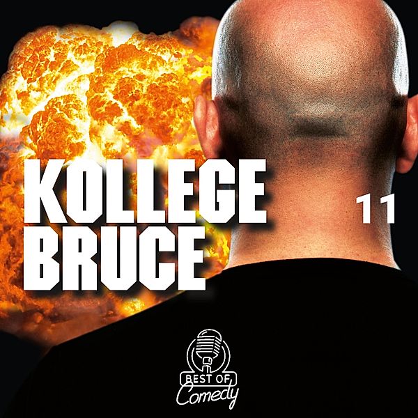 Best of Comedy: Kollege Bruce - 11 - Best of Comedy: Kollege Bruce, Folge 11, Diverse Autoren