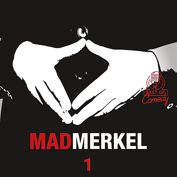 Best of Comedy: Mad Merkel - 1 - Best of Comedy: Mad Merkel, Folge 1, Diverse Autoren