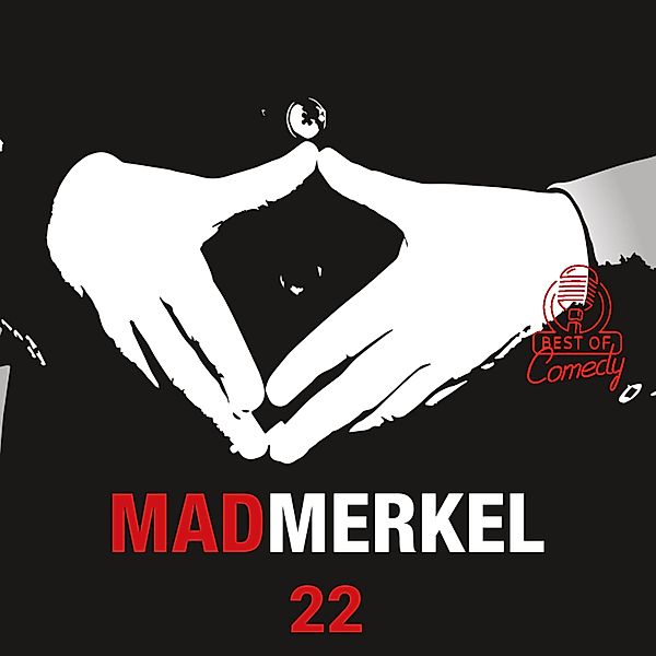 Best of Comedy: Mad Merkel - 22 - Best of Comedy: Mad Merkel, Folge 22, Diverse Autoren