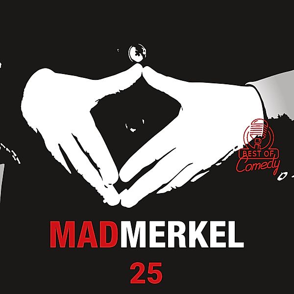 Best of Comedy: Mad Merkel - 25 - Best of Comedy: Mad Merkel, Folge 25, Diverse Autoren