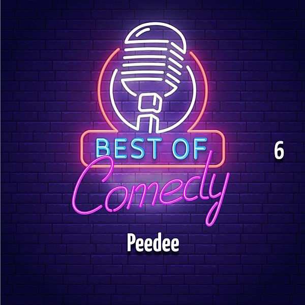Best of Comedy: Peedee - 6 - Best of Comedy: Peedee, Folge 6, Diverse Autoren
