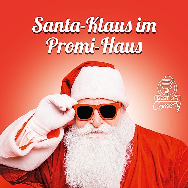 Best of Comedy: Santa-Klaus im Promi-Haus, Diverse Autoren