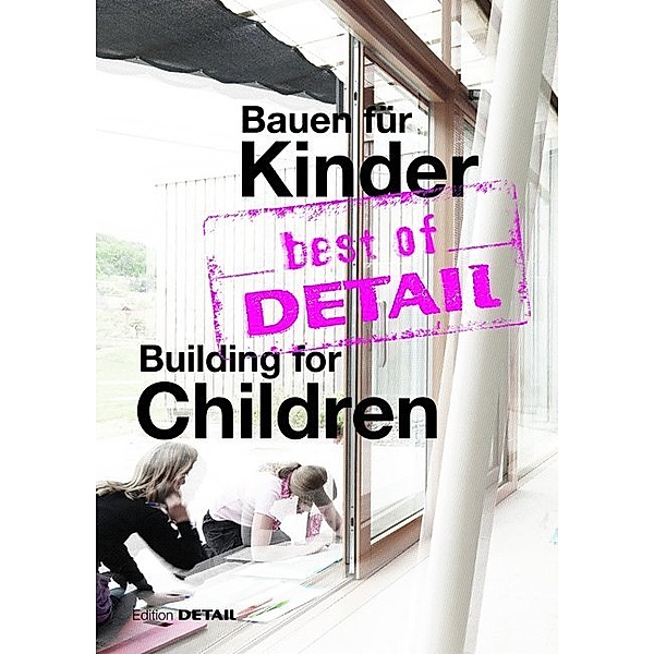 best of DETAIL Bauen für Kinder / Building for Children