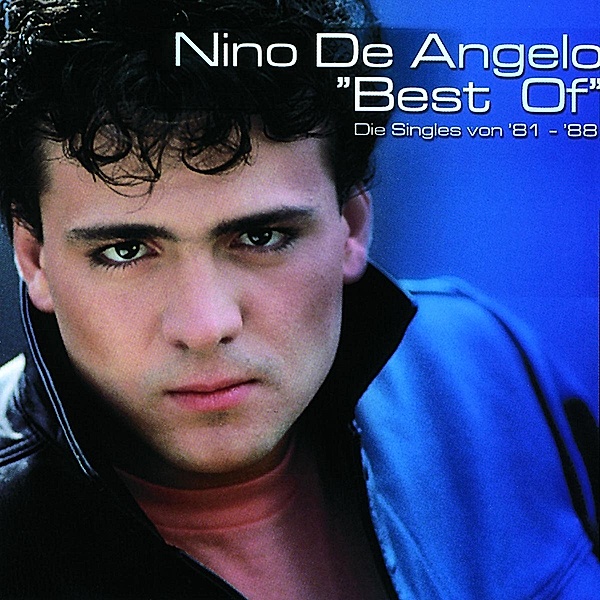 Best Of / Die Singles Von '81 - '88, Nino De Angelo