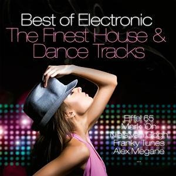 Best Of Electronic: Finest House & Dance Tracks, Diverse Interpreten