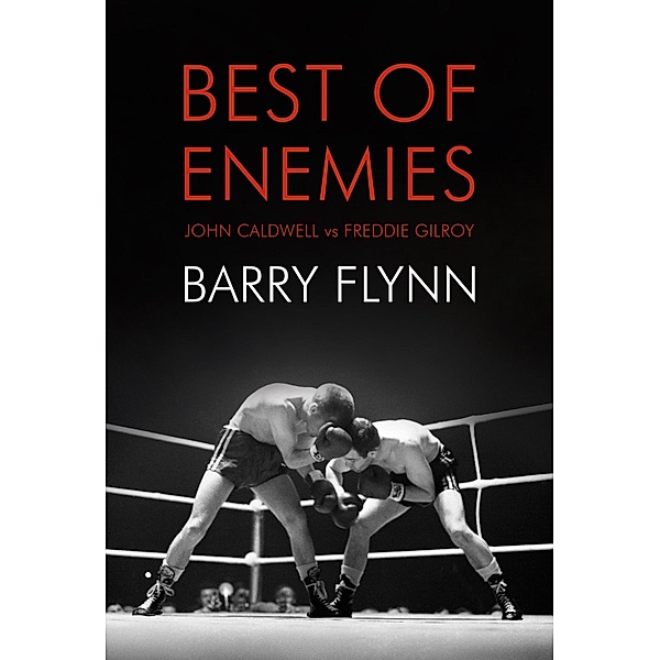 Best of Enemies, Padraig Lawlor, Philip O'Callaghan, Barry Flynn