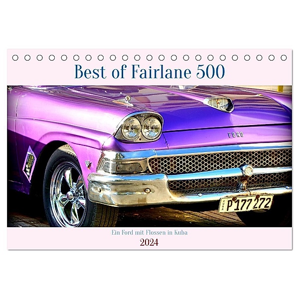 Best of Fairlane 500 - Ein Ford mit Flossen in Kuba (Tischkalender 2024 DIN A5 quer), CALVENDO Monatskalender, Henning von Löwis of Menar