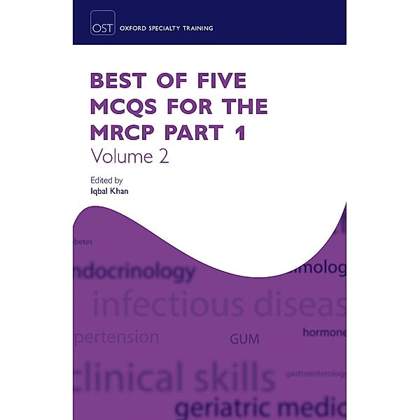 Best of Five MCQs for the MRCP Part 1 Volume 2 / Oxford Specialty Training: Revision Texts