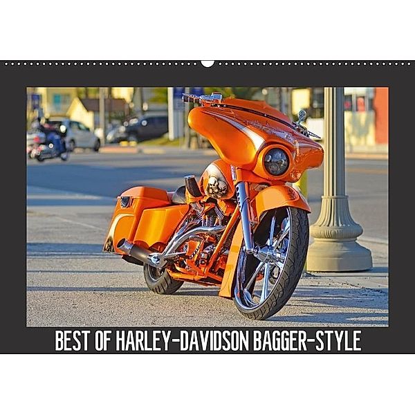 BEST OF HARLEY-DAVIDSON BAGGER-STYLE (Wandkalender 2017 DIN A2 quer), Volker Wolf