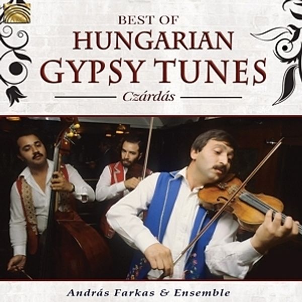 Best Of Hungarian Gypsy Tunes, András & Ensemble Farkas