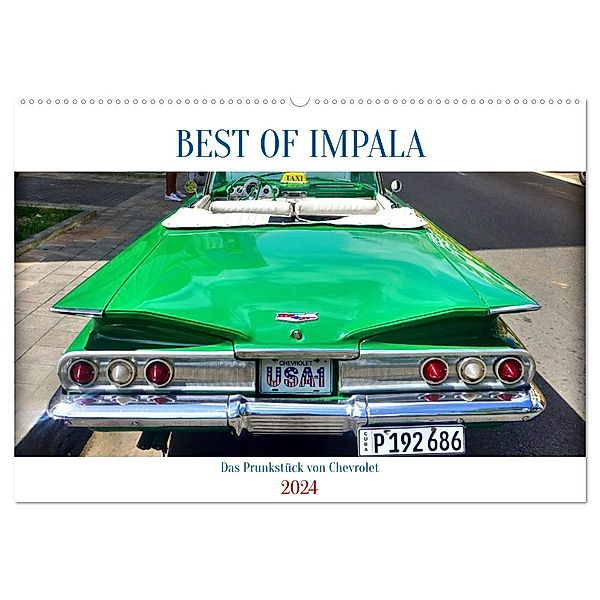 BEST OF IMPALA - Das Prunkstück von Chevrolet (Wandkalender 2024 DIN A2 quer), CALVENDO Monatskalender, Henning von Löwis of Menar