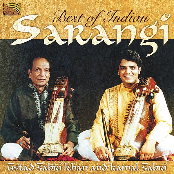 Best Of Indian Sarangi, Ustad Sabri Kahn, Kamal Sabri
