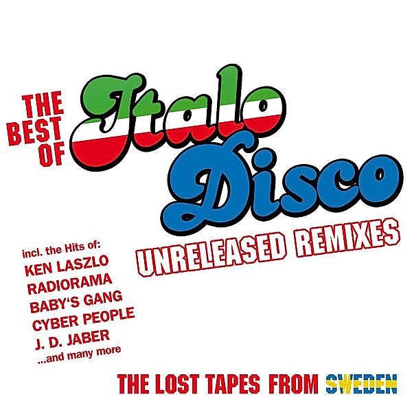 Best Of Italo Disco-Unreleased Remixes, Diverse Interpreten