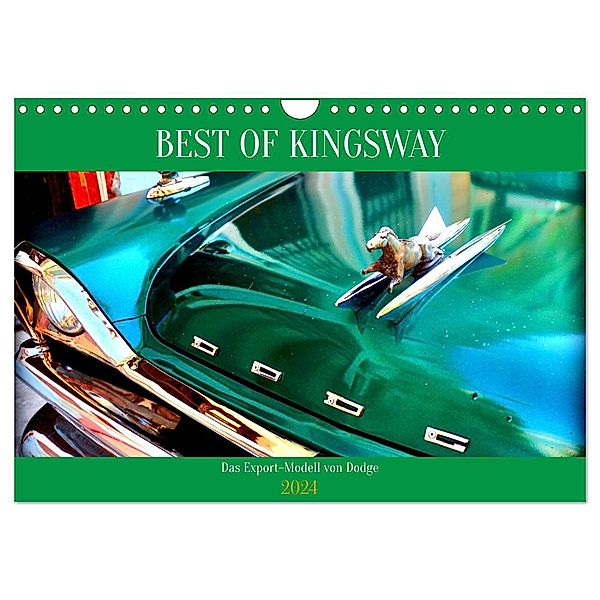 BEST OF KINGSWAY - Das Export-Modell von Dodge (Wandkalender 2024 DIN A4 quer), CALVENDO Monatskalender, Henning von Löwis of Menar