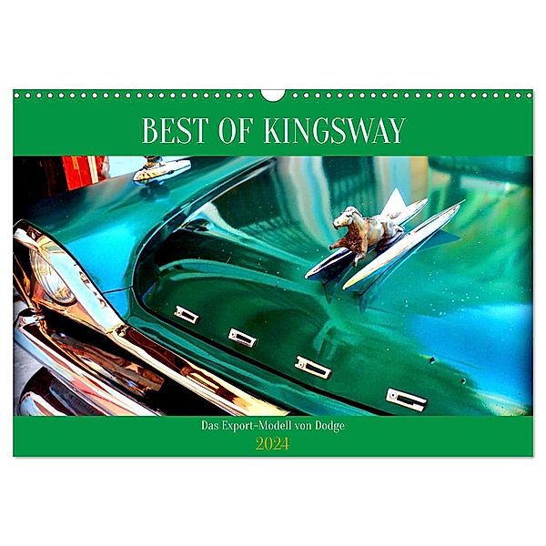 BEST OF KINGSWAY - Das Export-Modell von Dodge (Wandkalender 2024 DIN A3 quer), CALVENDO Monatskalender, Henning von Löwis of Menar