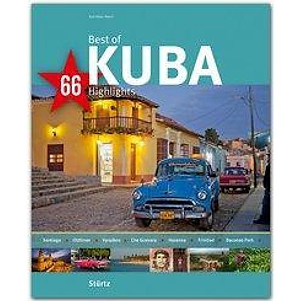 Best of Kuba - 66 Highlights, Karl-Heinz Raach, Roland F. Karl