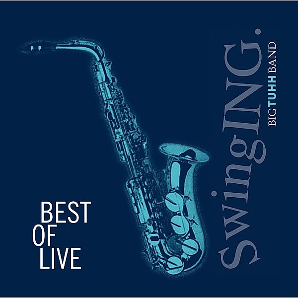 Best Of Live, Swinging Big Tuhh Band