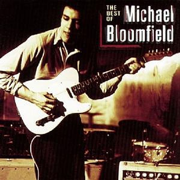 Best Of Mike Bloomfield, Mike Bloomfield