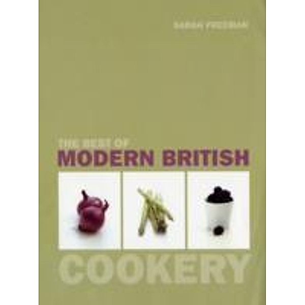 Best of Modern British Cookery, Sarah Freeman