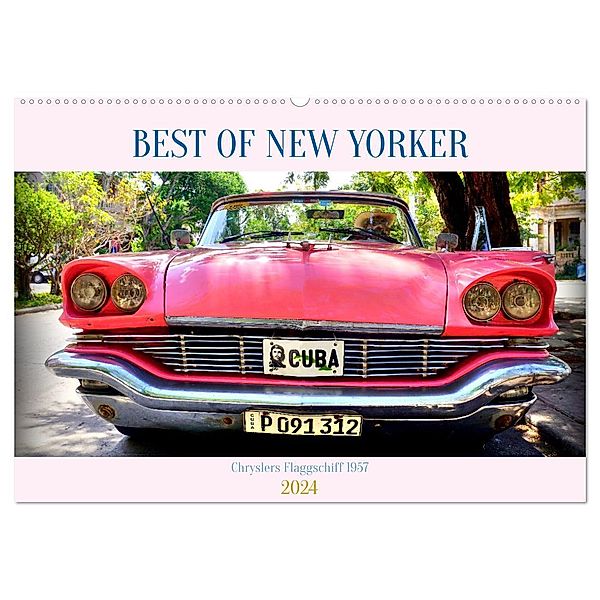 Best of New Yorker - Chryslers Flaggschiff 1957 (Wandkalender 2024 DIN A2 quer), CALVENDO Monatskalender, Henning von Löwis of Menar