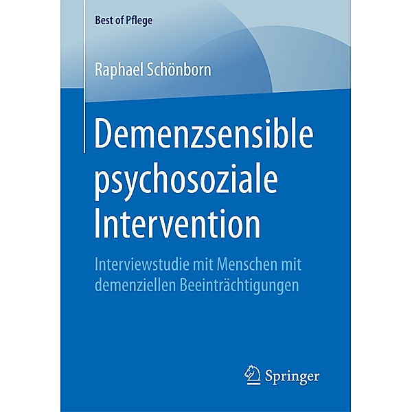 Best of Pflege / Demenzsensible psychosoziale Intervention, Raphael Schönborn