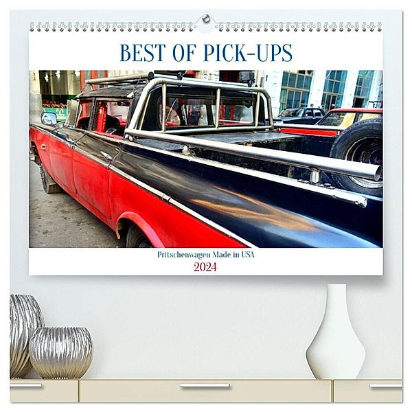 BEST OF PICK-UPS - Pritschenwagen Made in USA (hochwertiger Premium Wandkalender 2024 DIN A2 quer), Kunstdruck in Hochglanz, Henning von Löwis of Menar