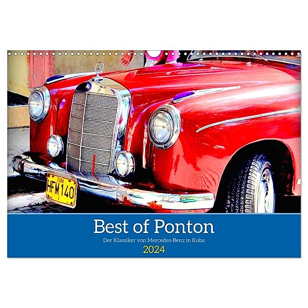 Best of Ponton - Der Klassiker von Mercedes-Benz in Kuba (Wandkalender 2024 DIN A3 quer), CALVENDO Monatskalender, Henning von Löwis of Menar