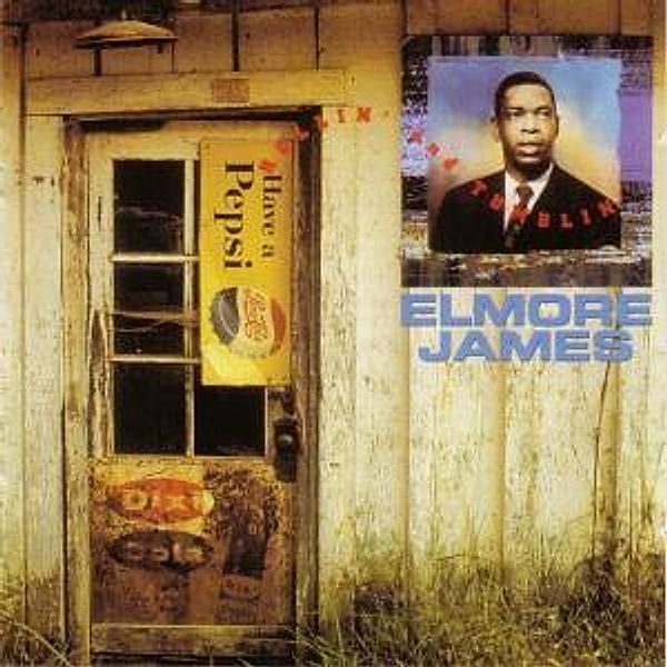 Best Of-Rollin' And Tumblin', Elmore James