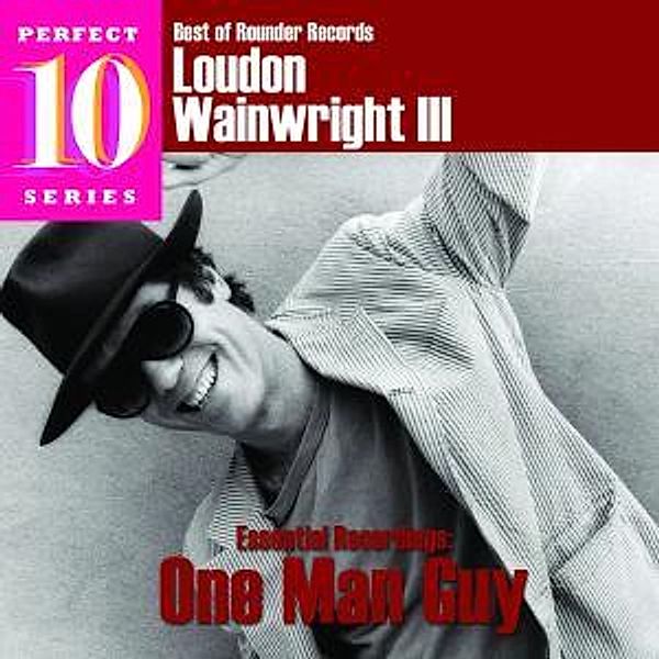 Best Of Rounder: One Man Guy, Loudon III Wainwright