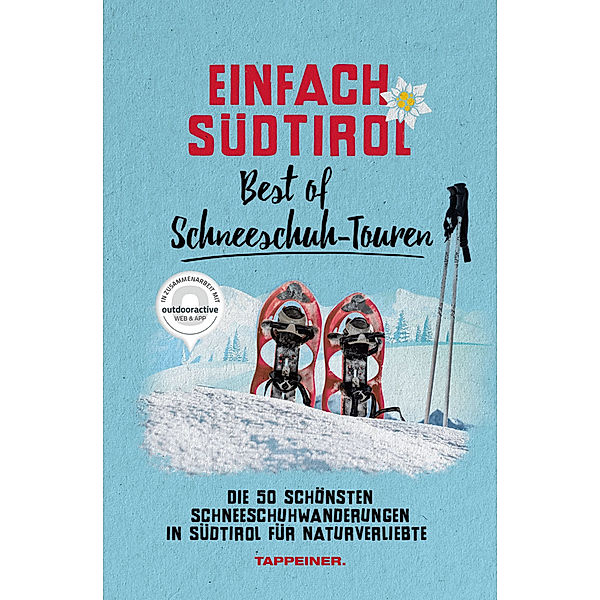 Best of Schneeschuh-Touren / Einfach Südtirol Bd.7