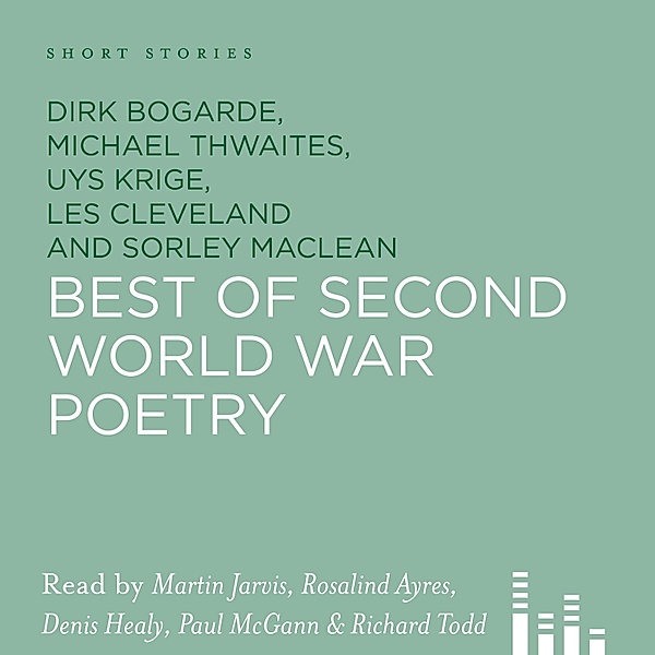 Best of Second World War Poetry (Unabridged), Dirk Bogarde, Les Cleveland, Michael Thwaites
