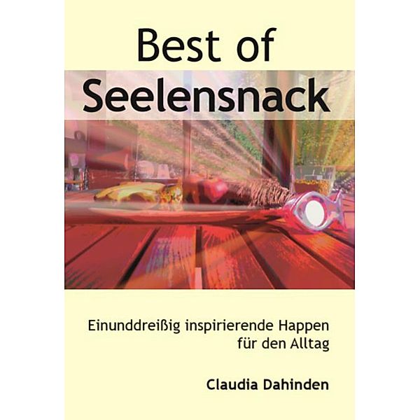 Best of Seelensnack, Claudia Dahinden