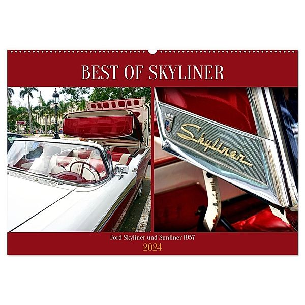 BEST OF SKYLINER - Ford Skyliner und Sunliner 1957 (Wandkalender 2024 DIN A2 quer), CALVENDO Monatskalender, Henning von Löwis of Menar