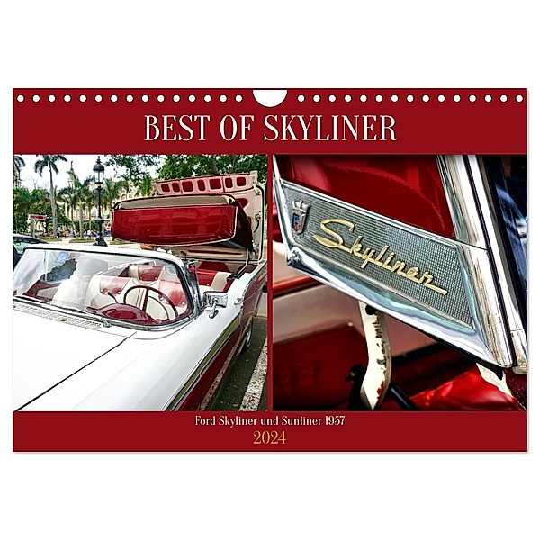 BEST OF SKYLINER - Ford Skyliner und Sunliner 1957 (Wandkalender 2024 DIN A4 quer), CALVENDO Monatskalender, Henning von Löwis of Menar