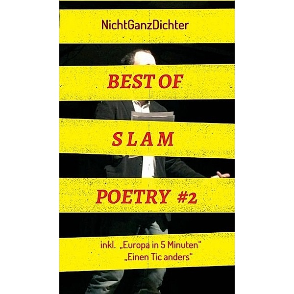 Best of Slam Poetry #2, ... NichtGanzDichter