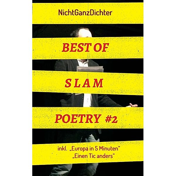 Best of Slam Poetry #2, ... NichtGanzDichter